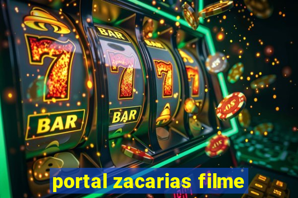 portal zacarias filme